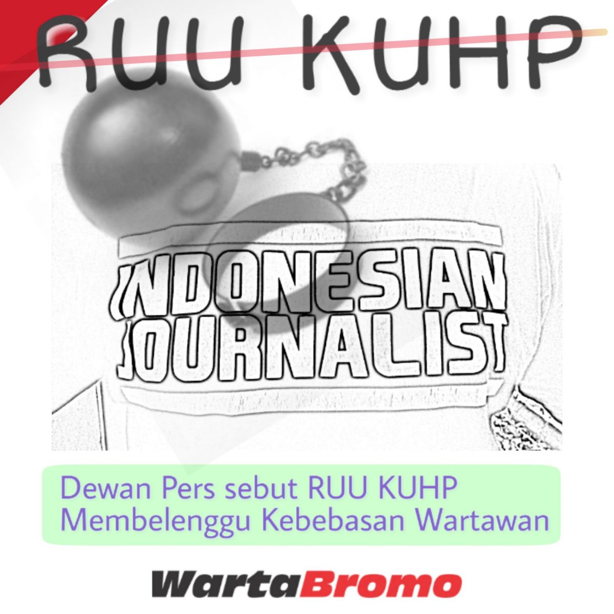 Ruu Kuhp Membelenggu Wartawan Wartabromo